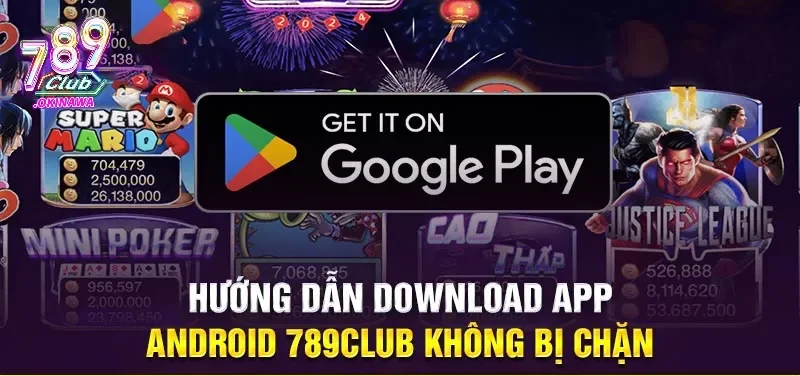 Các bước tải xuống app cho Android